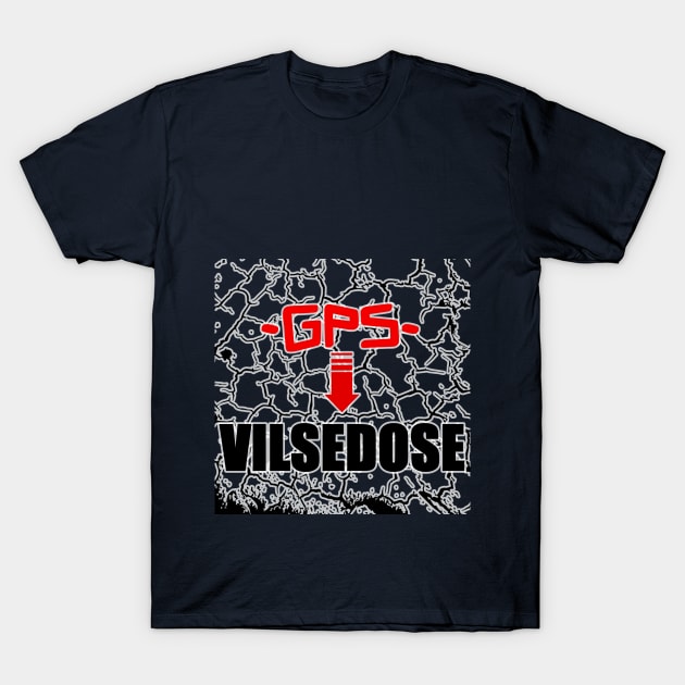 Vilsedose no GPS T-Shirt by AnnaSweetStore